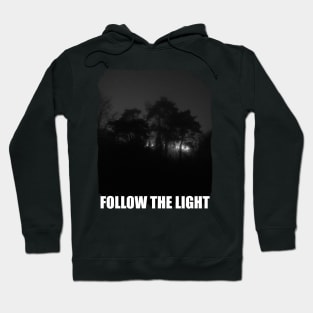 Follow the light .... Hoodie